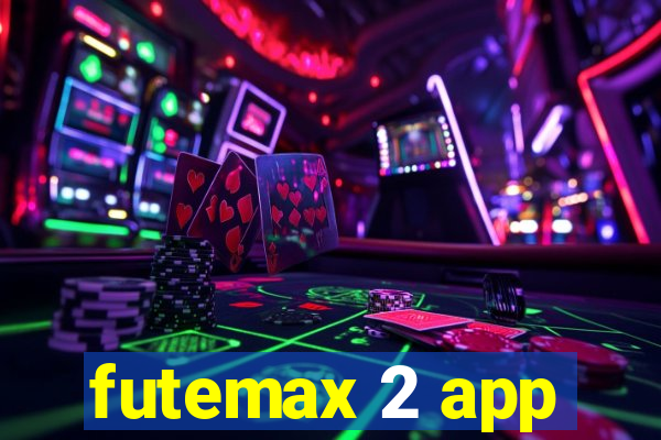 futemax 2 app